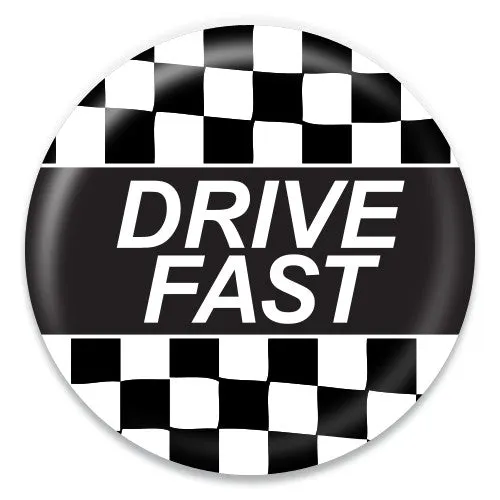 Drive Fast